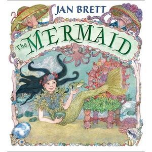 The Mermaid -- Jan Brett